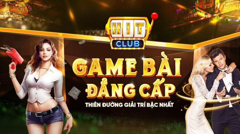 Hitclub là sân chơi trực tuyến uy tín và đẳng cấp